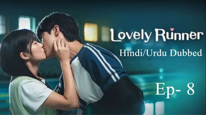 Lovely Runner (Episode-8) Urdu/Hindi Dubbed Eng-Sub #1080p #kpop #Kdrama #cdrama