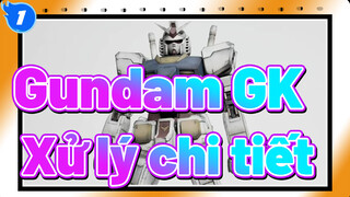 [Gundam GK] RG RX-78-2 GUNDAM / Xử lý chi tiết_1