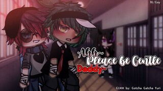 Ahhh~ Please Be Gentle Daddy~ || BL/Gay || GLMM/ GCMM || Original || Gacha Club/Gacha Life