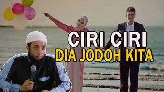 CIRI CIRI PERTANDA DIA JODOH KITA - USTAD DR. KHALID BASALAMAH