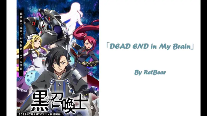 Kuro no Shoukanshi Opening Full (With Lyrics)  -「頭ん中DEAD END」[Atamannaka DEAD END] - by RetBear