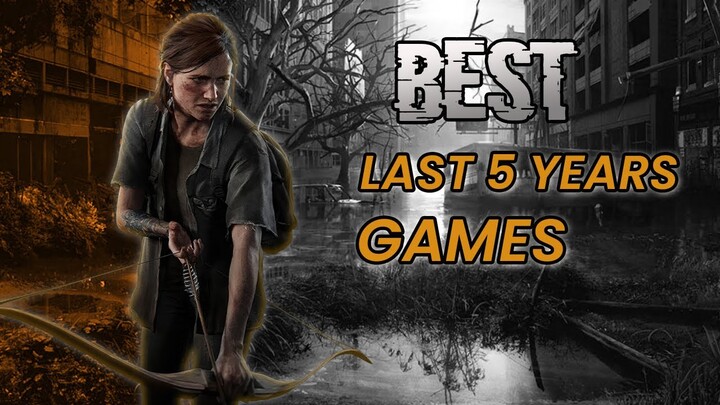 25 Best Games Of The Last 5 Years