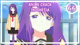 Aku Melihat Sesuatu😏 - Anime Meme/Crack Indonesia Episode 66