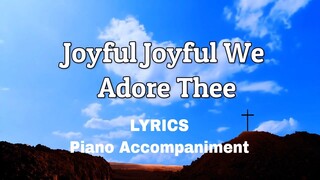 Joyful Joyful We Adore Thee | Piano | Lyrics | Accompaniment