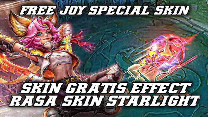 Skin Gratis Tapi Effectnya Berasa Starlight!!? Bahas Joy Special Yang Bakal Jadi Skin Gratis🔥