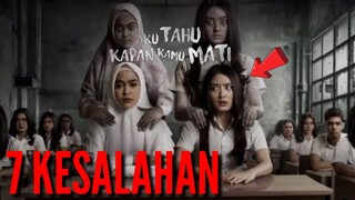 7 KESALAHAN FILM AKU TAHU KAPAN KAMU MATI (2020)