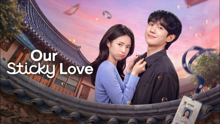 Our Sticky Love - Episode 4 TagDub/EngSub