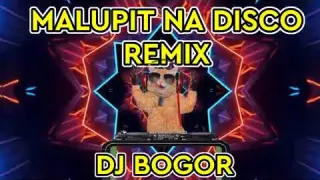 Pamatay Na Disco Remix Ngayong 2021 | DJ BOGOR