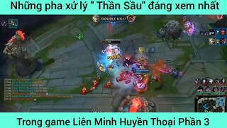 Những pha xử lý " Thần Sầu" đáng xem nhất LOL #3