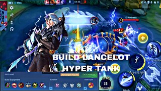 GAME PLAY HYPER LANCELOT BUILD TANK!!!! MOBILE LEGENDS BANG BANG