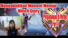 Mengabadikan Moment Menuju Mitich Glory - Petualangan Di Mythic Part 4