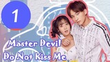 Episode 1: Master Devil Do Not Kiss Me (Season 1)