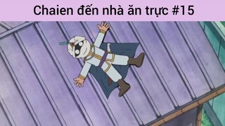 Chaien đến nhà ăn trực p15