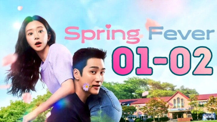 SPRING FEVER - Episode 1-2 [Eng Sub]