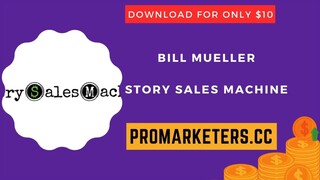 Bill Mueller – Story Sales Machine