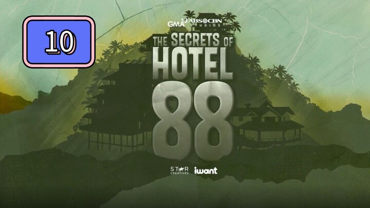 Episode 10 : The Secrets Of Hotel 88