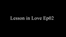Lesson in Love - episode-02