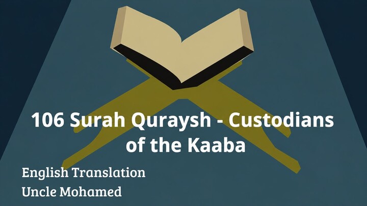 106 – Quraysh – Custodians of the Kaaba
