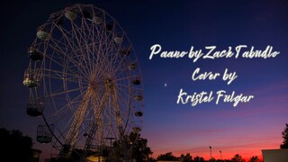 Paano by Zack Tabudlo (Cover by Kristel Fulgar)