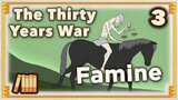 Thirty Years War - Famine - European History - Extra History - Part 3