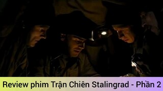 Review phim Trận Chiên Stalingrad - Phần 2