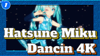 [Hatsune Miku/MMD] Dancin/4K_1