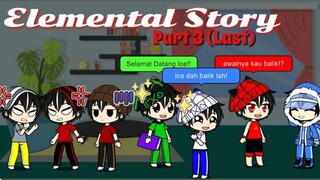 Different Story Episode 3 (Last) || Elemental Story BoBoiBoy