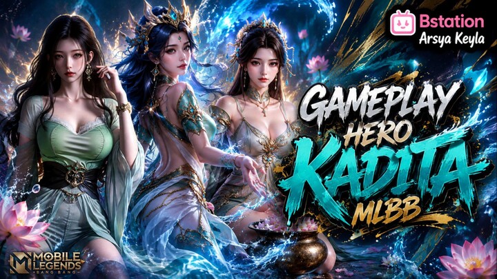 Gameplay Hero Kadita MLBB Full Power