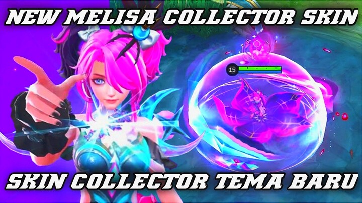 Bahas Skin Melisa Collector! Skin Collector Dengan Tema Baru & Efek Baru