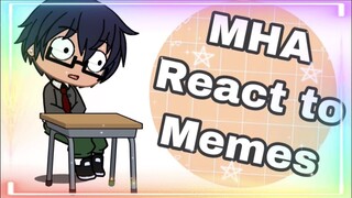 MHA react to memes // My hero academia // Gacha life // memes