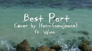 Best Part - cover by Hanni of NewJeans ft Wunn (original by : Daniel Caesar, H.E.R