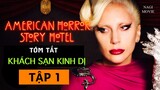 Khách Sạn Quái Dị | American Horror Story 5: Hotel Tập 1 | Tóm Tắt Phim Kinh Dị Truyện Kinh Dị Mỹ