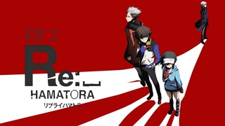 EP.2 RE Hamatora (Hamatora S2)