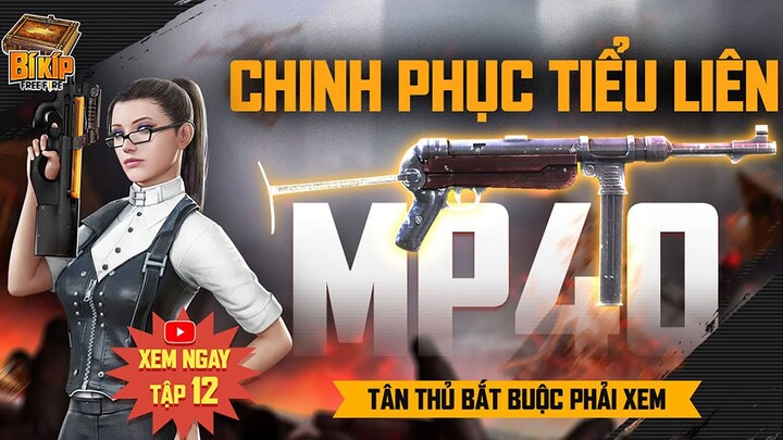 Bí kíp Full Đỏ Headshot cùng MP40 | Bí Kíp Free Fire Tập 12