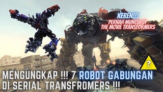 MENGUNGKAP!!! 7 ROBOT GABUNGAN ( COMBINER ) DI SERIAL TRANSFORMERS!! #13
