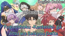 Fuguushoku -Kanteishi- ga Jitsu wa Saikyou Datta Episode 01 (dub)