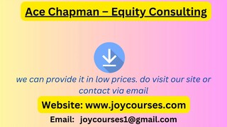 Ace Chapman – Equity Consulting