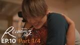 Remember Me ความรักเขียนด้วยความรัก | EP.10 (1/4) [ENG SUB]