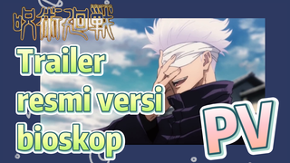 [Jujutsu Kaisen] PV | Trailer resmi versi bioskop