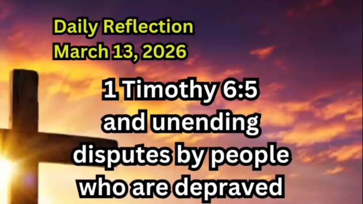 Daily Reflection March 13, 2026 #faith #bible #reflection