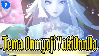 [Onmyoji] Tema YukiOnnNa_1