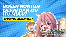 ISEKAI LAGI, ISEKAI LAGI.... BUAT KALIAN YANG BOSEN NONTON ANIME MODEL ITU TERUS