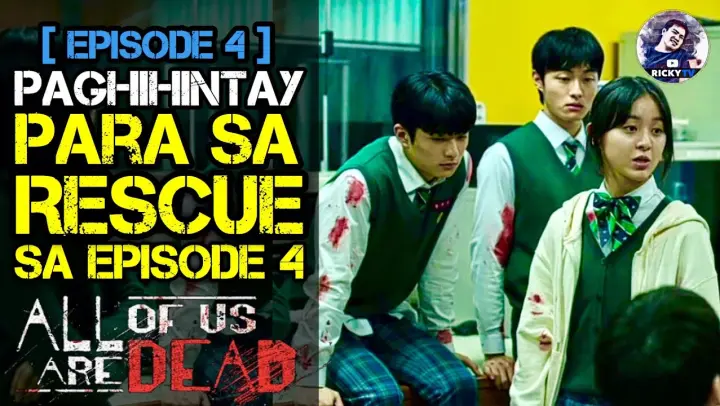 Episode 4: ALL OF US ARE DEAD |  Tagalog Movie Recap | February 3, 2022