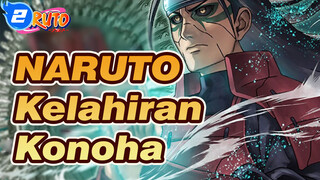 NARUTO|Kelahiran Konoha——semua merangkul_2