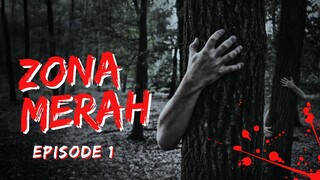 ZONA MERAH HD - EPISODE 1