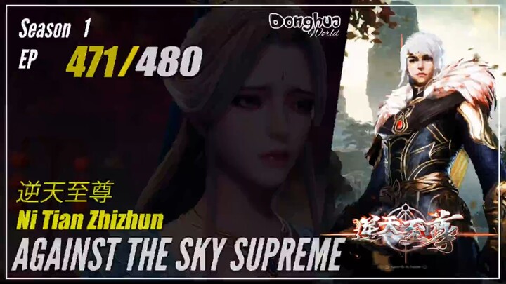 Against The Sky Supreme  Season 1 EP 470 逆天至尊 Ni Tian Zhizhun | Donghua - 1080P - CC English