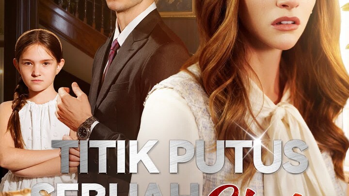 Titik Putus Sebuah Cinta Full Bahasa Indonesia (GS)