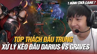 TOP THÁCH ĐẤU MÁY CHỦ SIÊU CẤP TRUNG & CÁCH XỬ LÝ KÈO ĐẤU DARIUS VS GRAVES KHIẾN ĐỐI THỦ TRẦM CẢM