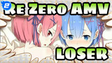 [Re:Zero AMV / Beat Sync / Seamless Transition Rem Tearing Up] Loser or Winner - Subaru_2