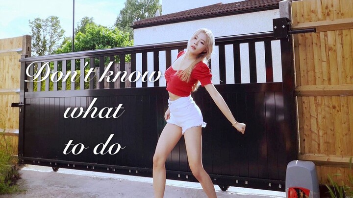 Dance Cover | Blackpink-《Don’t know what to do》